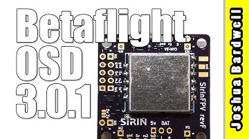 Betaflight OSD 3.0.1 Overview / With Sirin FPV