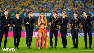 BTS x Shakira - FIFA World Cup 2026 Opening Ceremony Song | Official Music Video