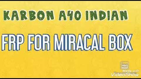 KARBONN A40 INDIAN FRP REMOVE FOR MIRACAL BOX 100% SOLUTION