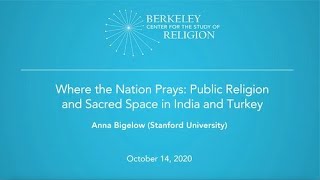 Where the Nation Prays: Public Religion and Sacred Space in India and Turkey