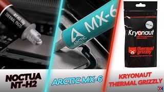 Qué Pasta Térmica Es La Mejor? Comparativa De Noctua Nt-H2 Arctic Mx-6 Y Kryonaut Thermal Grizzly