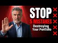 Stop Doing These 5 Things — They Are Destroying Your Portfolio Right Now