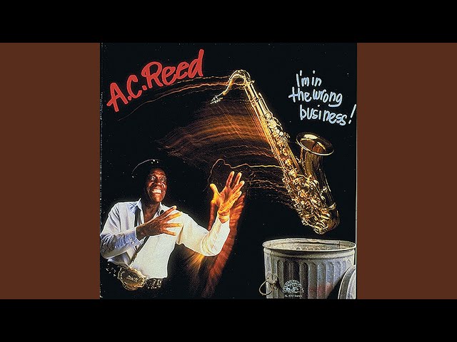 A.C. Reed - I Can't Go This Way