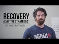 Recovery Adaptive Strategies | Dr. James Hoffmann | JTSstrength.com