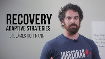 Recovery Adaptive Strategies | Dr. James Hoffmann | JTSstrength.com
