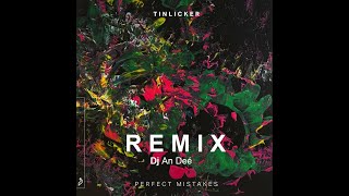 Tinlicker - Perfect Mistake (Remix An Deé)