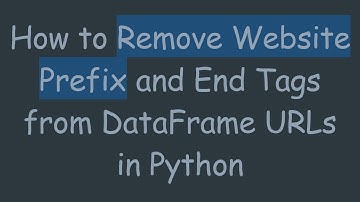 How to Remove Website Prefix and End Tags from DataFrame URLs in Python