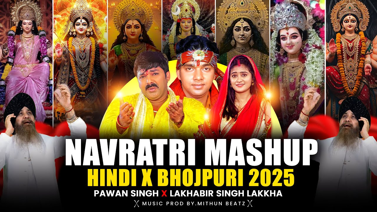 Navratri Mashup 2025 | Pawan Singh | Hindi X Bhojpuri Mashup | Old Is Gold Remix | Navratri Nonstop