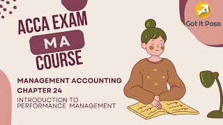 ACCA MA Course - Chapter 24: Introduction to Performance  Management