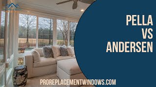 Pella vs Andersen: Which Window Brand is Better?