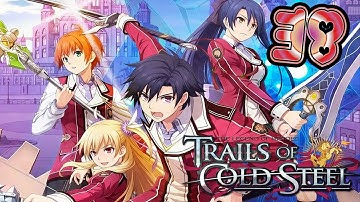 Legend of Heroes Trails of Cold Steel Walkthrough Part 38 No Commentary ( PS3 English Dub)