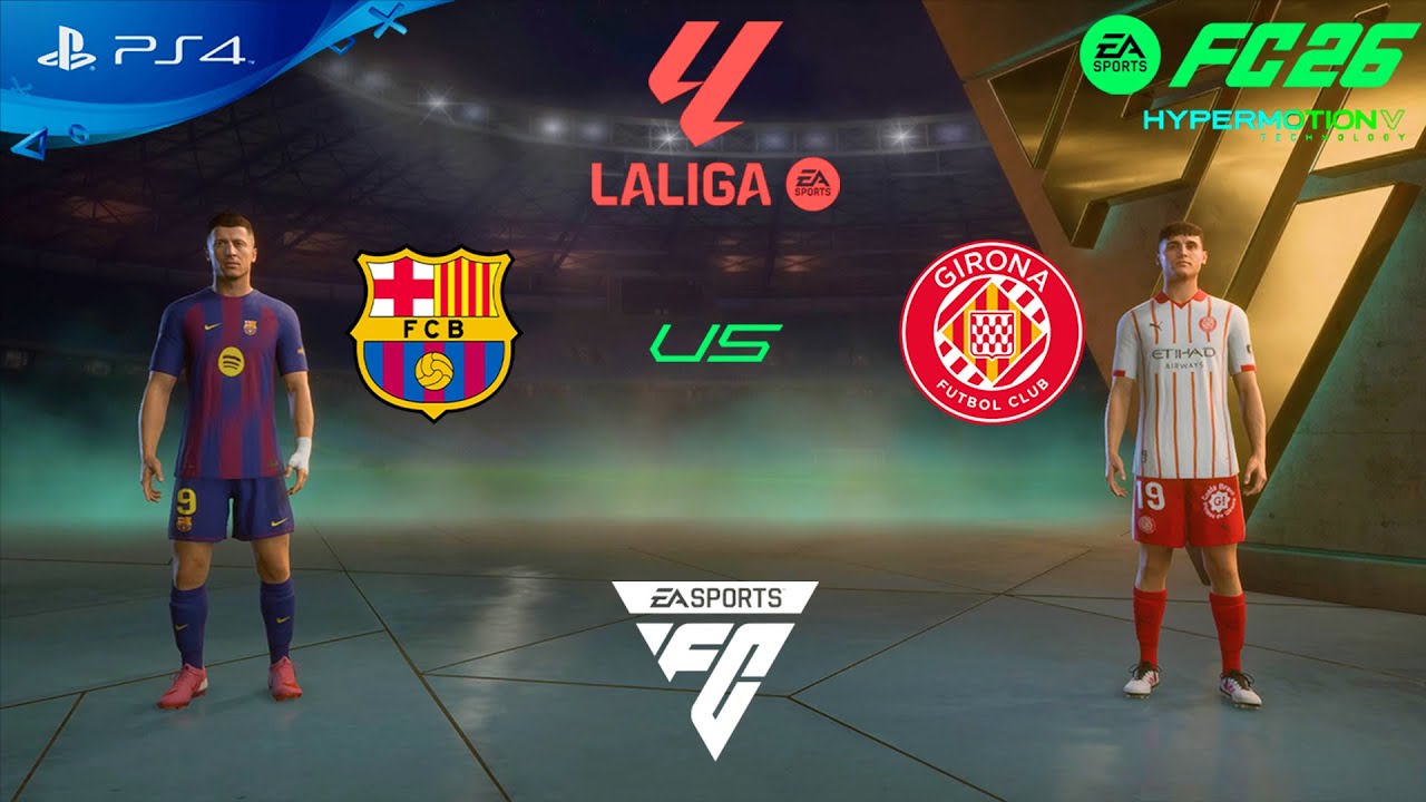 FC 26 PS4 Pro - FC Barcelona vs Girona - LaLiga EA SPORTS 25/26 - YouTube