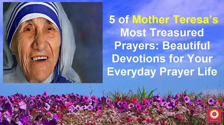 Mother Teresa's 5 Favorite Prayers | These Prayers...