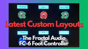 Fractal FC-6 Foot Controller Latest Custom Layouts