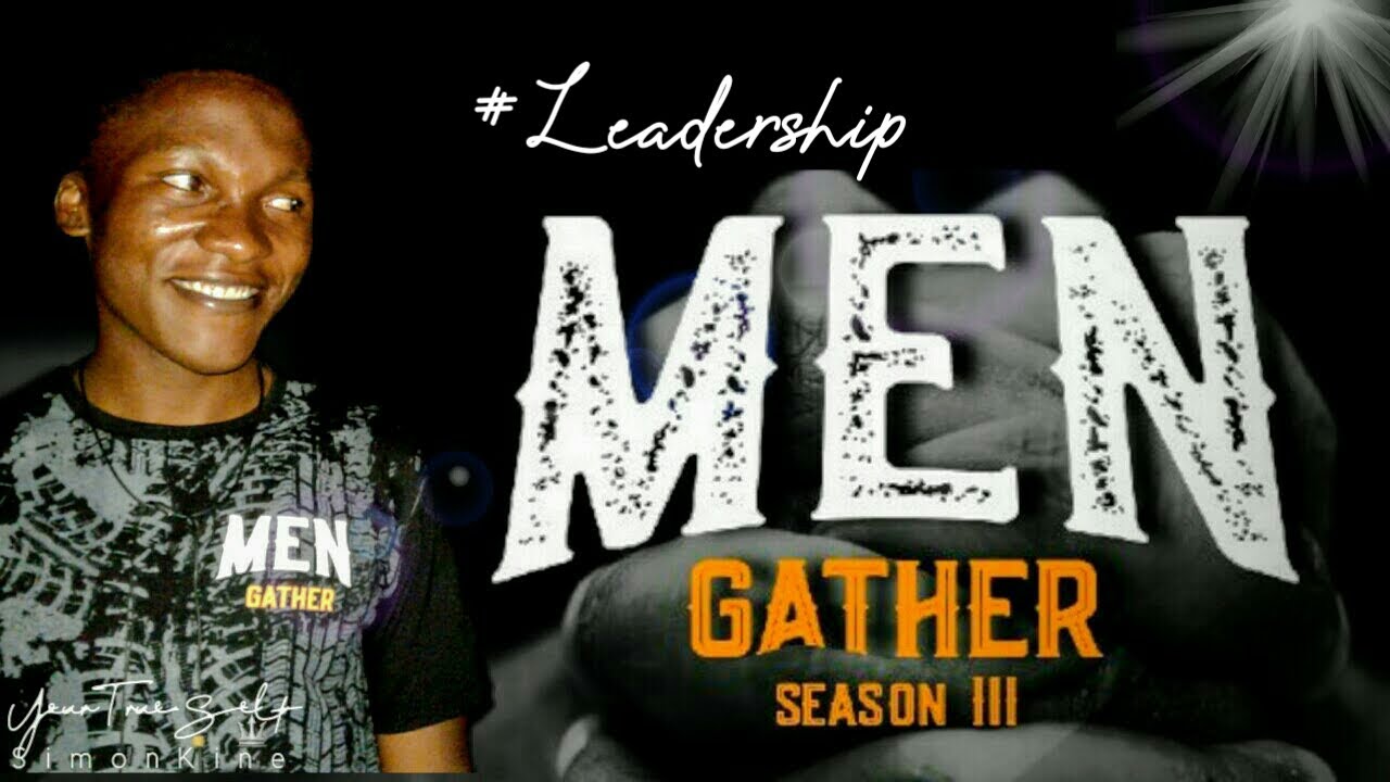 LEADERSHIP!? | How to lead others | MEN GATHER SEASON III 2020 | Phaneroo | Apostle Grace Lubega