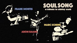 Video thumbnail of "Soul Song - (Shirley Scott) - Frank Montis Organ Trio"