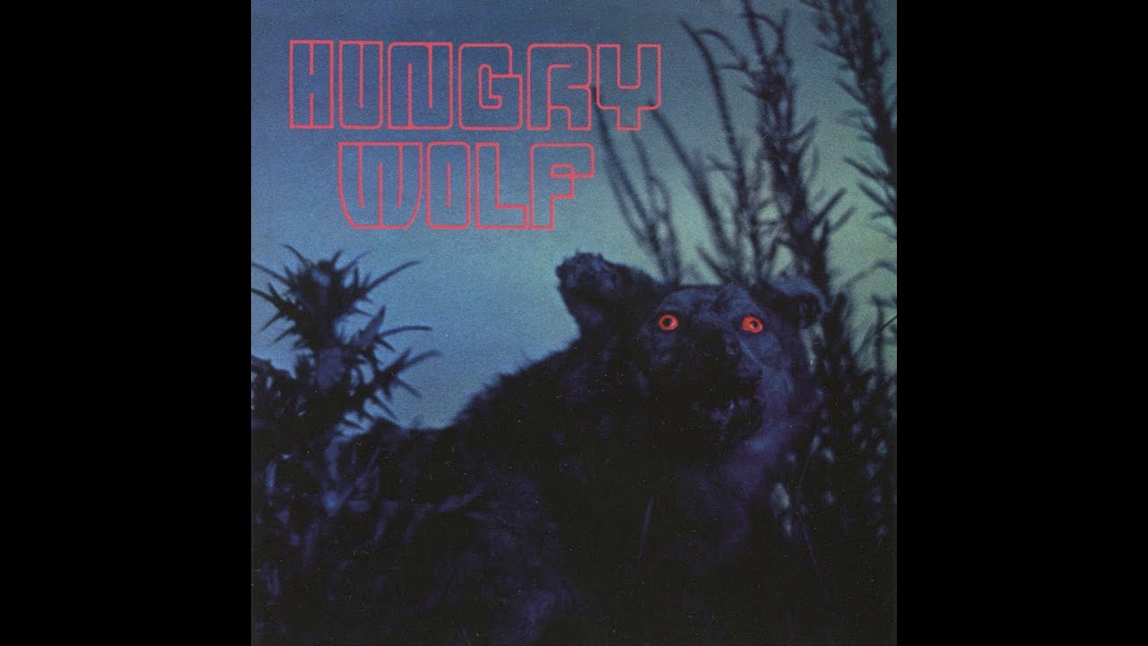 Hungry Wolf - Hungry Wolf 1970 FULL VINYL ALBUM - YouTube