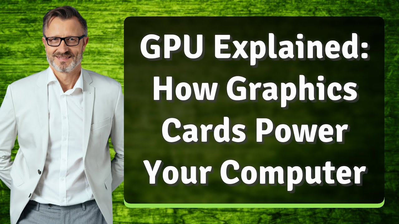 GPU Explained: How Graphics Cards Power Your Computer - YouTube
