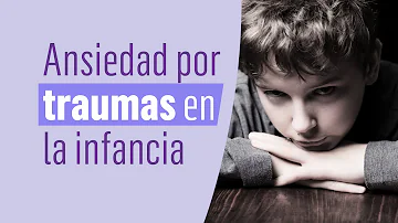 ¿Cómo curarse de un trauma infantil?