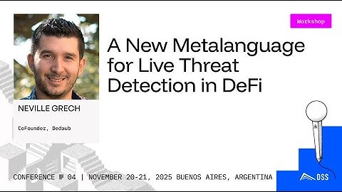 Sec. Agents, Not Alerts:A New Metalanguage for Live Threat Detection in DeFi - DeFi Sec. Summit 2025