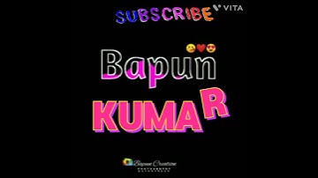 bapun Names ka Status Video #shorts #bapunkumarmahanta