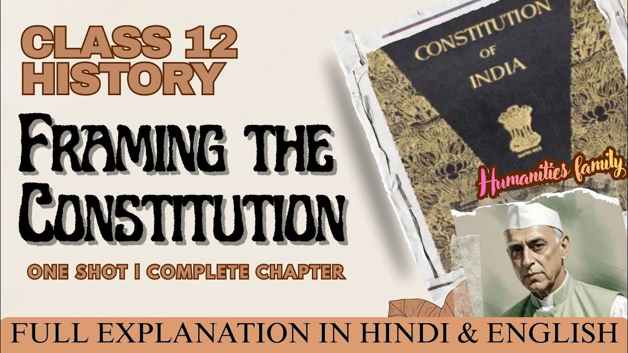 Class 12 History Chapter 15 | Framing the Indian Constitution | OneShot ...