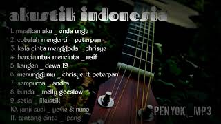 musik pop indonesia akustik full album * maafkan aku * cobalah mengerti * tanpa iklan