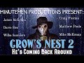 Crow’s Nest 2: He’s Coming Back Around