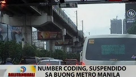BT: Number coding, suspendido sa buong Metro Manila