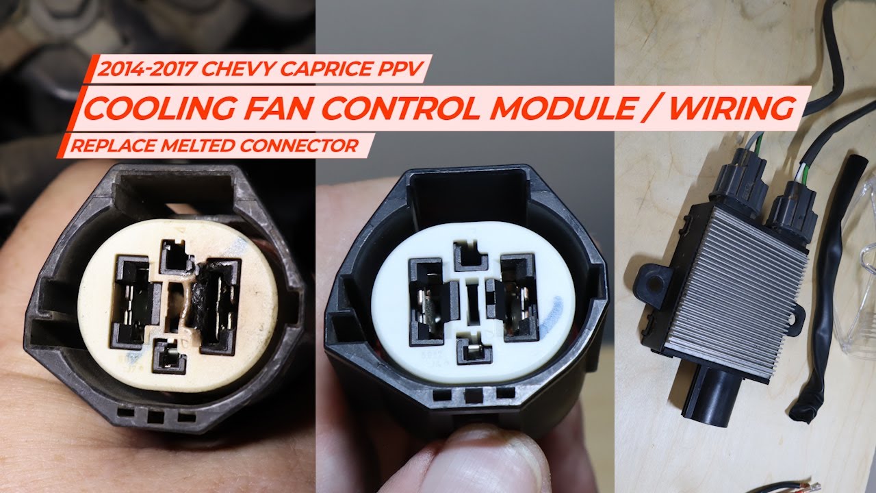 2014-2017 Chevy Caprice PPV - Replace Cooling Fan Control Module / Wiring