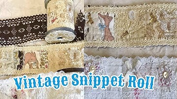 Vintage Snippet Roll Inspiration