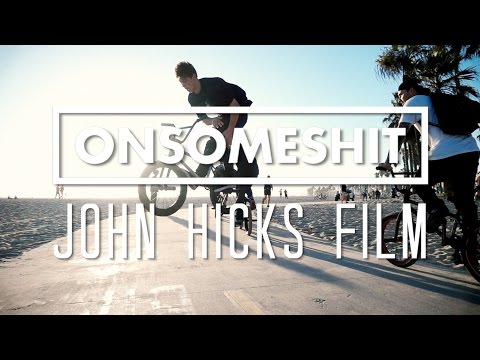 BMX - ONSOMESHIT SUMMER 2015 by John Hicks