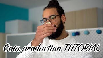 Coin production TUTORIAL
