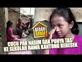 BEDAH RUMAH EPISODE 242 - Cucu Pak Nasim Gak Punya Tas, Ke Sekolah Bawa Kantong Kresek