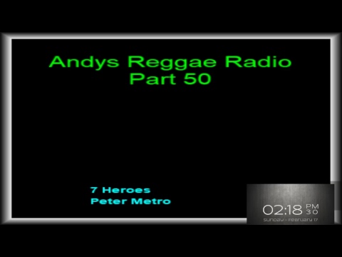 Andys Reggae Radio-Part 50