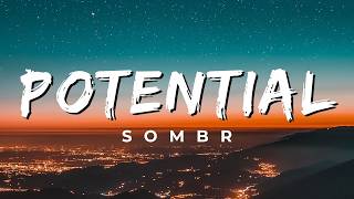 Sombr - Potential (Lyrics) - 1 Hour