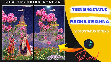 New Trending Status Editing|3D Radha Krishna Video status editing alight motion tutorial