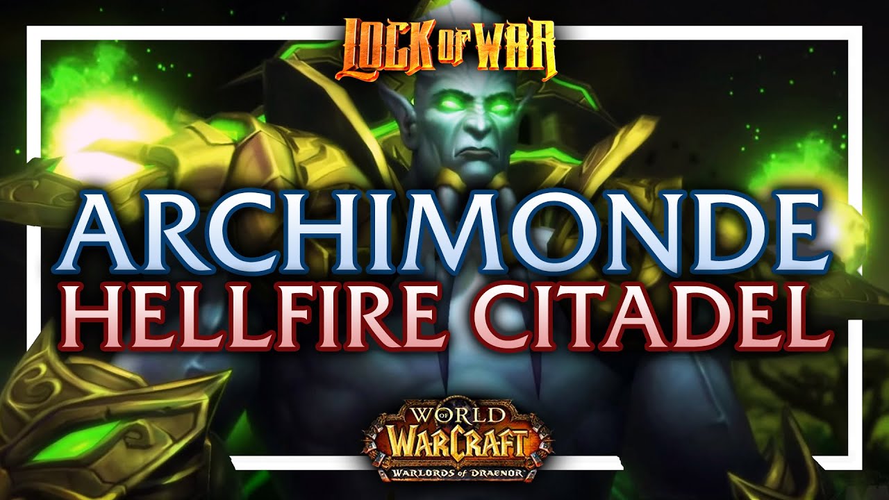 LockOfWar | Patch 6.2.3 PvE | Alias vs Archimonde HC