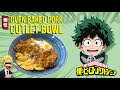 Food from My Hero Academia (我的英雄學院): Deku&#39;s Favourite, Oven-Baked Pork Katsudon (Pork Cutlet Bowl)