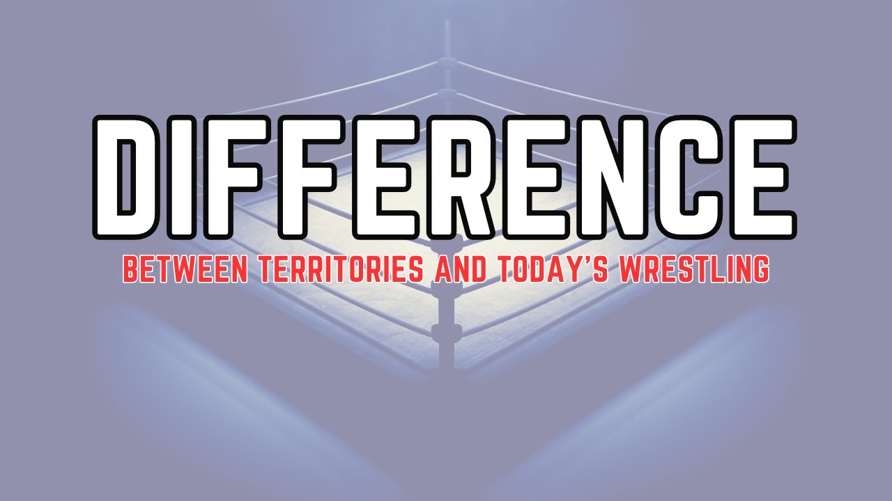 Difference between territories and today's wrestling YouTube