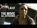 Dying light  all cutscenes the movie full story 1080p