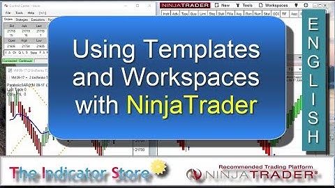 Using Templates and Workspaces in NinjaTrader 7 & 8
