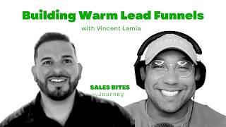 Episode 58: Vincent Lamia, Building Warm Lead Funnels
