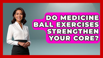 Do Medicine Ball Exercises Strengthen Your Core? - Running Beyond Limits
