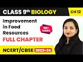 Improvement in Food Resources Full Chapter Class 9 Biology | CBSE Class 9 Biology