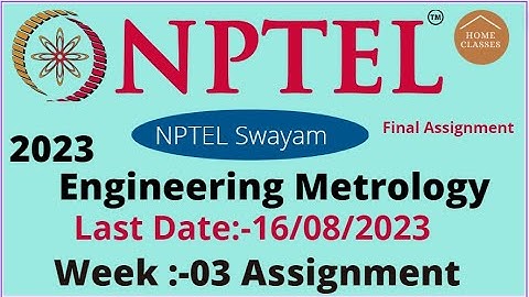 NPTEL // Engineering Metrology // Week-03 // Assignment 03