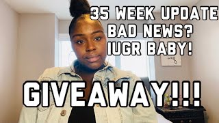 35 Weeks pregnancy Update|Bad News|IUGR Baby| Baby measuring small? + Giveaway!!!