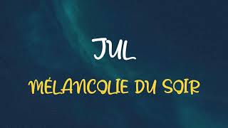 🎧 JUL - MÉLANCOLIE DU SOIR (SLOWED & REVERB)