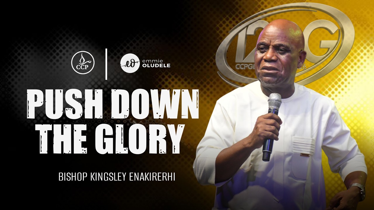 Push Down The Glory | Bishop Kingsley Enakirerhi | CCPGLOBAL12DG 2026 Day 11 | 11-02-2026
