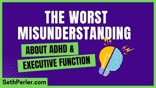 🧠 The WORST misunderstanding about ADHD & Executive Function